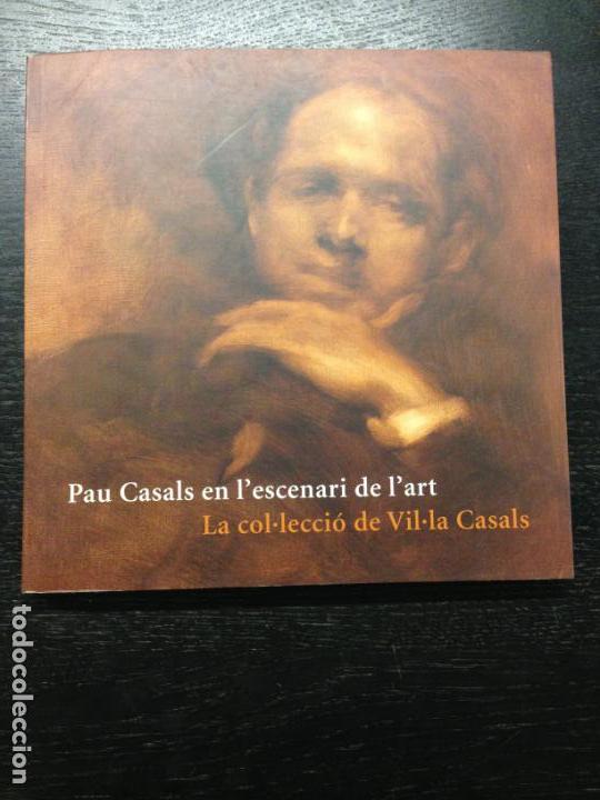 Libros de segunda mano: PAU CASALS EN LESCENARI DE LART, LA CAIXA, 2003 - Foto 1