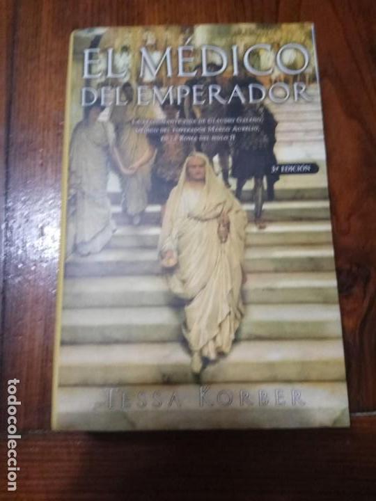 Libros de segunda mano: El m&eacute;dico del emperador. Tessa Korber. - Foto 1