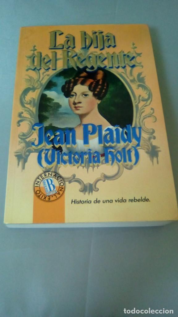 Libros de segunda mano: LA HIJA DEL REGENTE.- JEAN PLAIDY - Foto 1