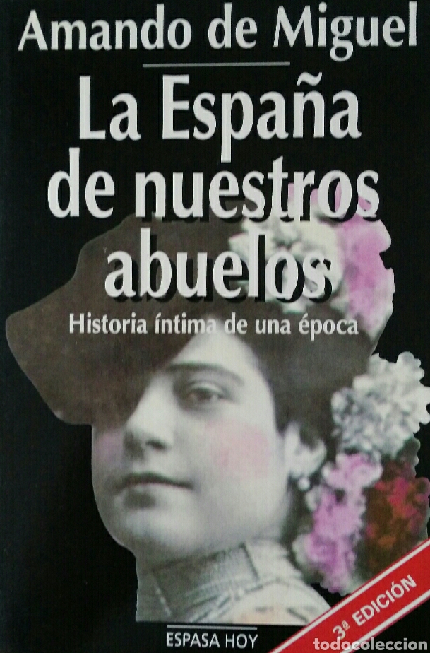 Libros de segunda mano: Amando de Miguel. La Espa&ntilde;a de nuestros abuelos.