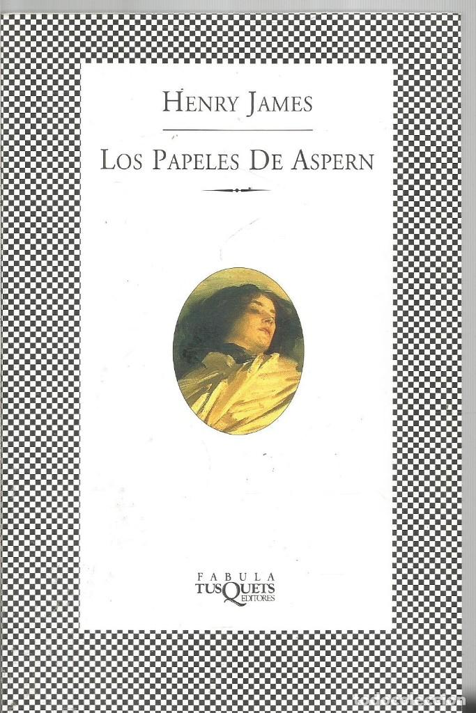 Libros de segunda mano: HENRY JAMES. LOS PAPELES DE ASPERN. TUSQUETS - Foto 1
