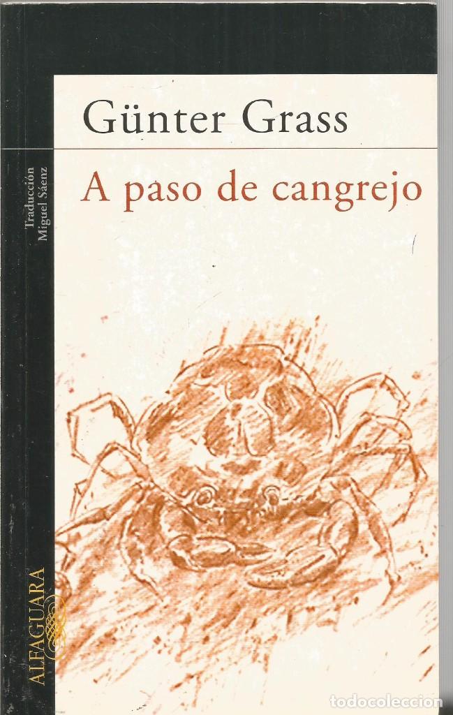 Libros de segunda mano: GUNTER GRASS. A PASO DE CANGREJO.  ALFAGUARA - Foto 1