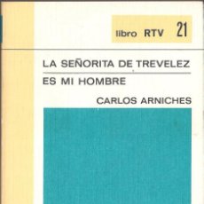 Libros de segunda mano: LA SEÑORITA DE TRÉVELEZ Y ES MI HOMBRE. - C ARNICHES - BIBLIOTECA BASICA Nº 21 SALVAT 1969 LIBRO RTV. Lote 132072582