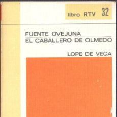 Libros de segunda mano: FUENTEOVEJUNA/EL CABALLERO DE OLMEDO - LOPE DE VEGA - BIBLIOTECA BASICA Nº 32 SALVAT 1969 LIBRO RTV. Lote 132074694