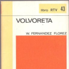 Libros de segunda mano: VOLVORETA - WENCESLAO FERNANDEZ FLOREZ - BIBLIOTECA BASICA Nº 43 SALVAT 1970 LIBRO RTV. Lote 132083642