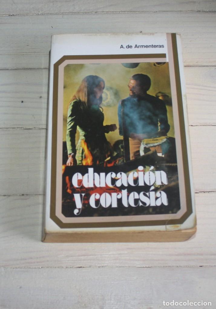 Libros de segunda mano: Educacion y cortesia - A. de Armenteras 1977 - Foto 1