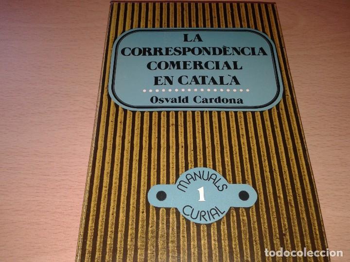 Libros de segunda mano: LA CORRESPONDENCIA COMERCIAL EN CATALA, OSVALD CARDONA - Foto 1