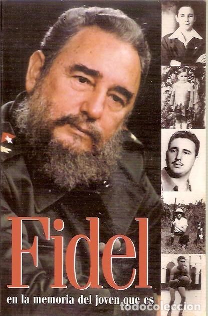 Libros de segunda mano: FIDEL EN LA MEMORIA DEL JOVEN QUE ES - Foto 1