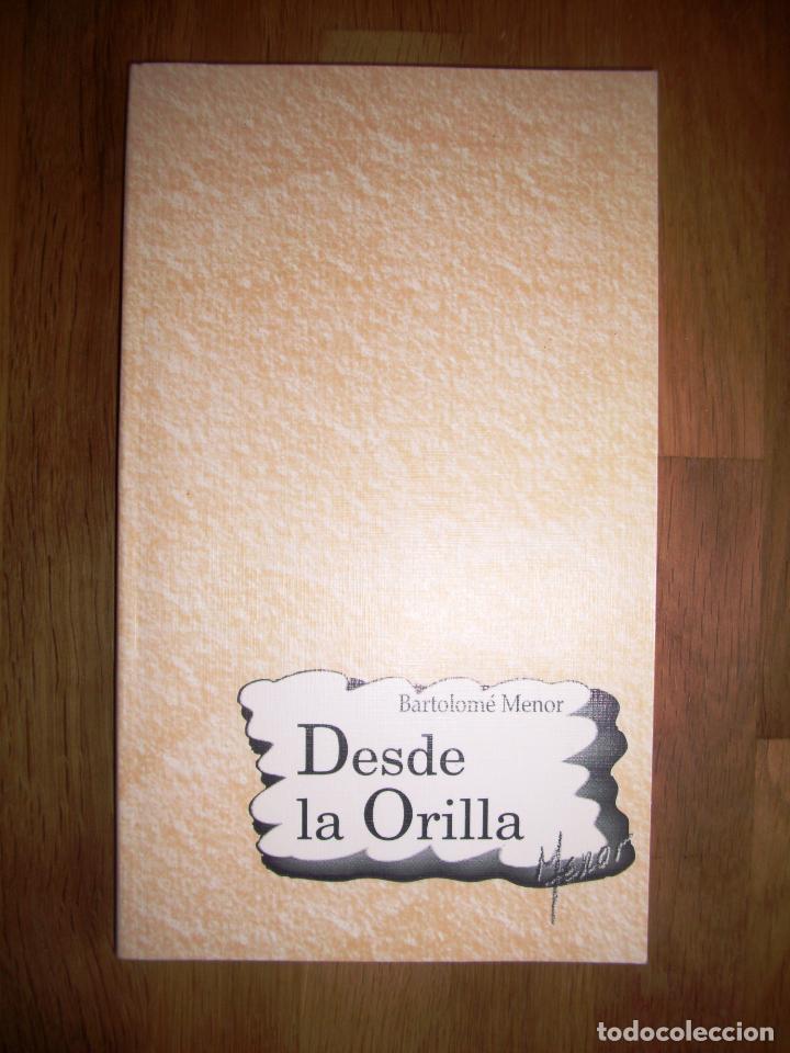 Libros de segunda mano: MENOR, Bartolom&eacute;. Desde la orilla / presentaci&oacute;n y dibujos del autor - Foto 1