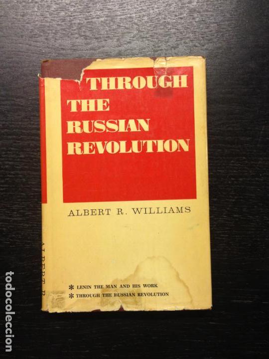 Libros de segunda mano: THROUGH THE RUSSIAN REVOLUTION, WILLIAMS, ABERT R., 1967