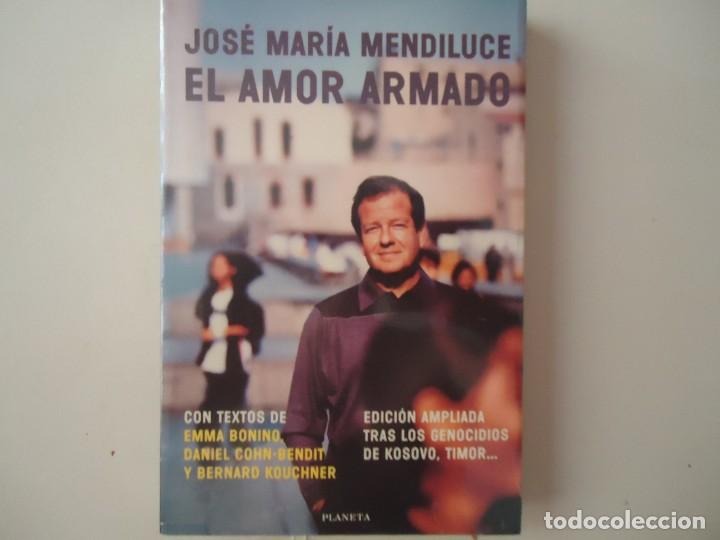 Libros de segunda mano: LIBRO. EL AMOR ARMADO, DE JOS&Eacute; MAR&Iacute;A MENDILUCE. EDICI&Oacute;N AMPLIADA. - Foto 1