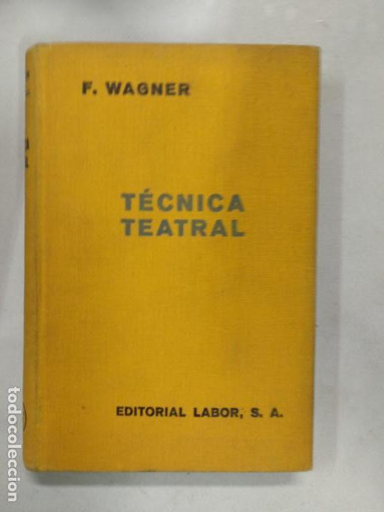 Libros de segunda mano: T&Eacute;CNICA TEATRAL / FERNANDO WAGNER - Foto 1