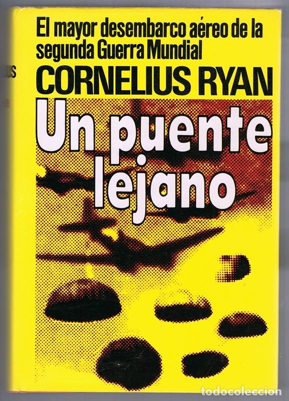 Libros de segunda mano: UN PUENTE LEJANO CORNELIUS RYAN - Foto 1