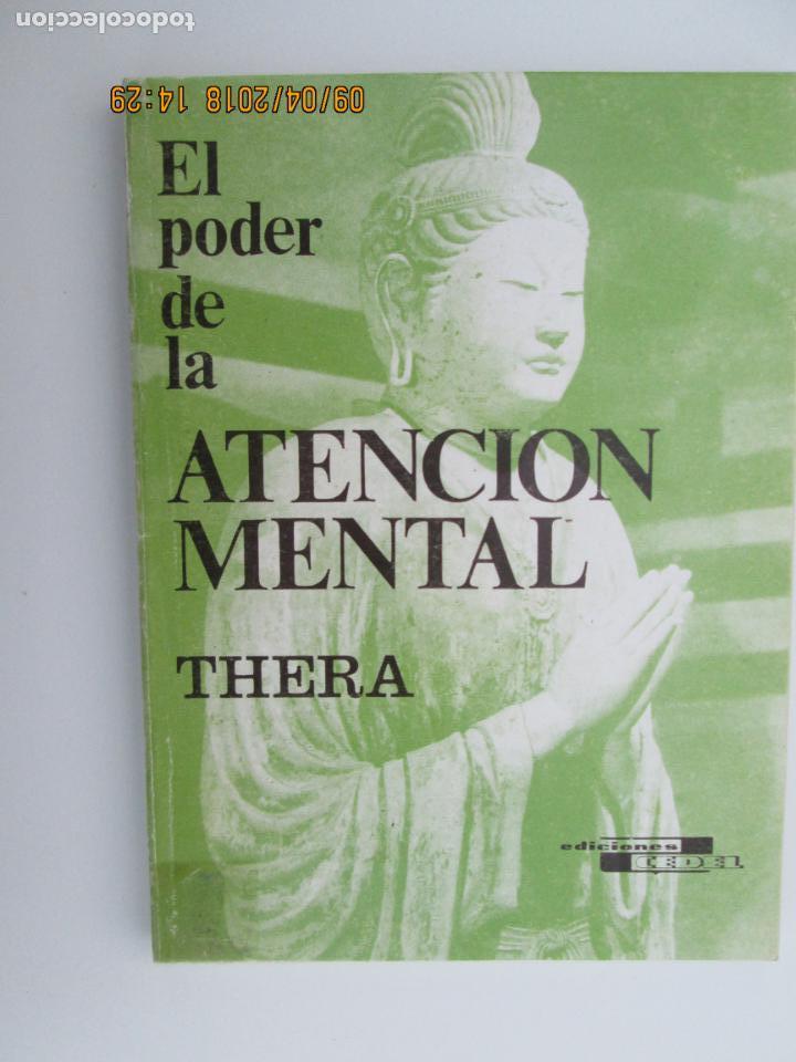 Libros de segunda mano: EL PODER DE LA ATENCI&Oacute;N MENTAL - THERA - EDICIONES CEDEL 1980 - Foto 1