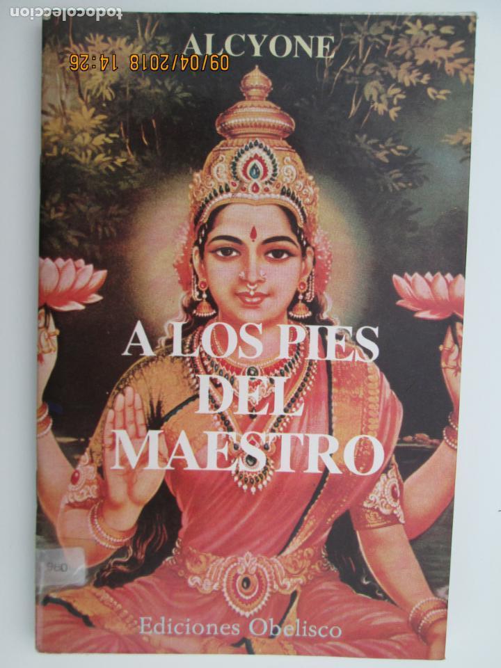 Libros de segunda mano: A LOS PIES DEL MAESTRO  - ALCYONE - EDICIONES OBELISCO 1983 - Foto 1