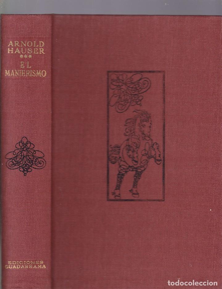 Libros de segunda mano: EL MANIERISMO - ARNOLD HAUSER - EDICIONES GUADARRAMA 1965 - Foto 1