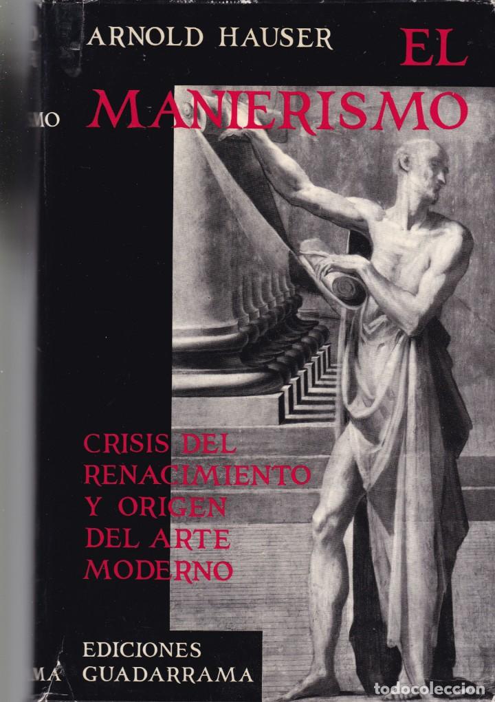 Libros de segunda mano: EL MANIERISMO - ARNOLD HAUSER - EDICIONES GUADARRAMA 1965 - Foto 2
