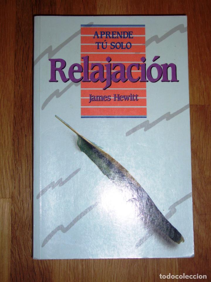 Libros de segunda mano: HEWITT, James. Relajaci&oacute;n (Aprende t&uacute; solo ; 13) - Foto 1