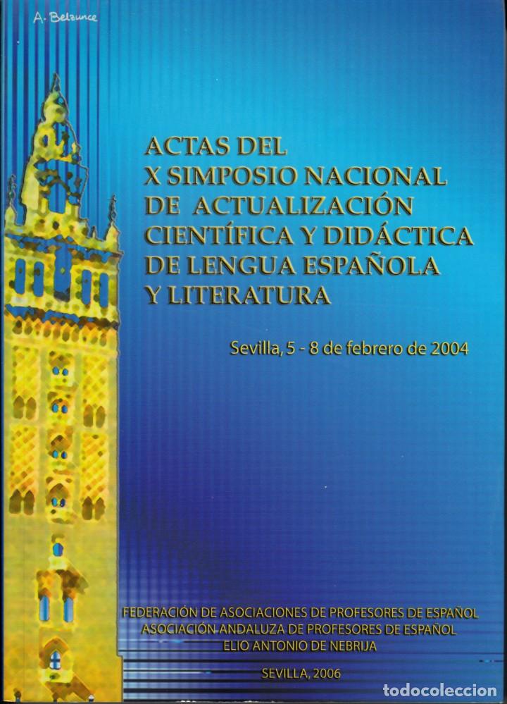 Libros de segunda mano: ACTAS DEL X SIMPOSIO NACIONAL DE ACTUALIZACI&Oacute;N CIENT. Y DIDAC. DE LENGUA ESPA&Ntilde;OLA Y LITERATURA. 2006