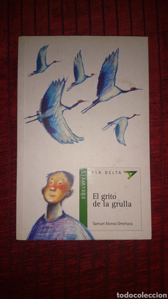Libros de segunda mano: El grito de la grulla Samuel Alonso ome&ntilde;aca - Foto 1