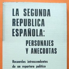 Libros de segunda mano: LA SEGUNDA REPÚBLICA ESPAÑOLA: PERSONAJES Y ANÉCDOTAS - RAFAEL SALAZAR - EDITORIAL CATÓLICA - 1975