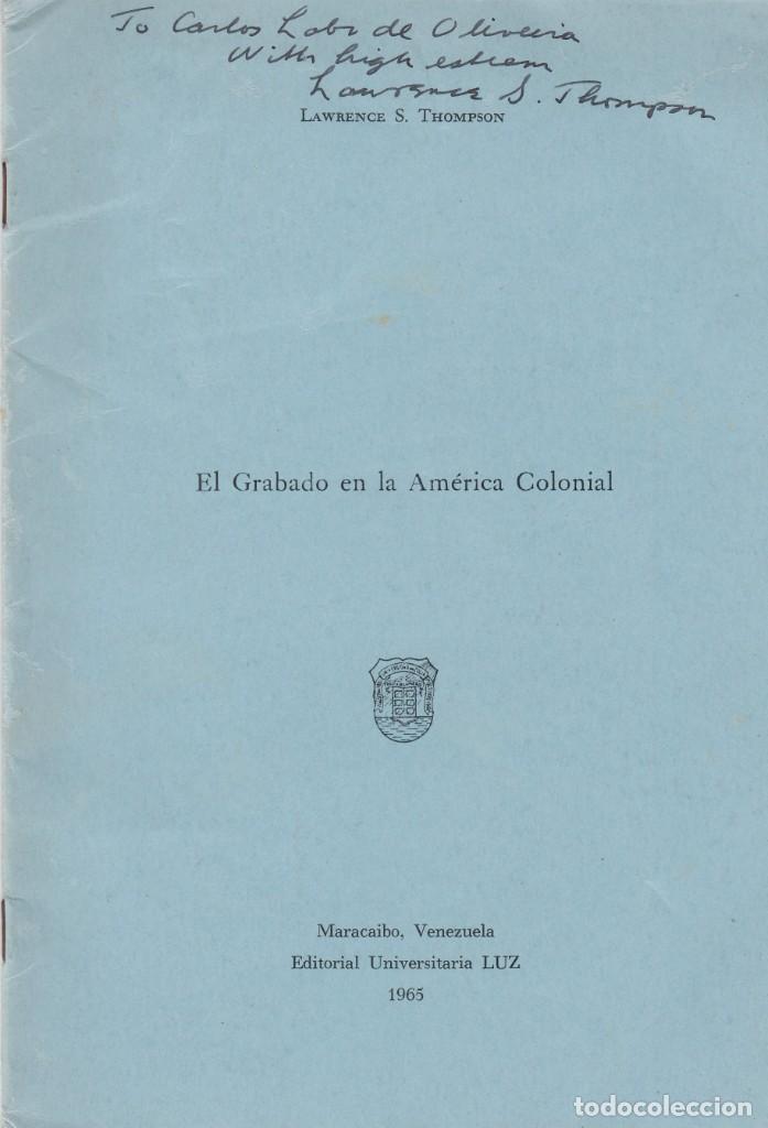 Libri di seconda mano: LAWRENCE S. THOMPSON: EL GRABADO EN LA AM&Eacute;RICA COLONIAL. MARACAIBO, 1965