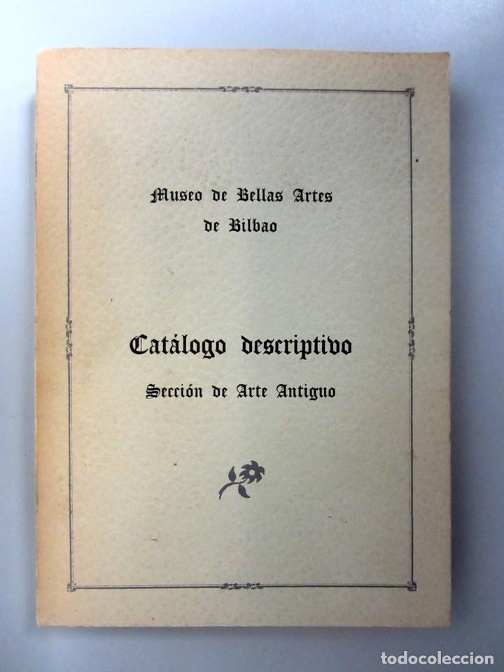 Second hand books: Cat&aacute;logo descriptivo. Seci&oacute;n de arte antiguo. Museo de Bellas Artes de Bilbao 1969.