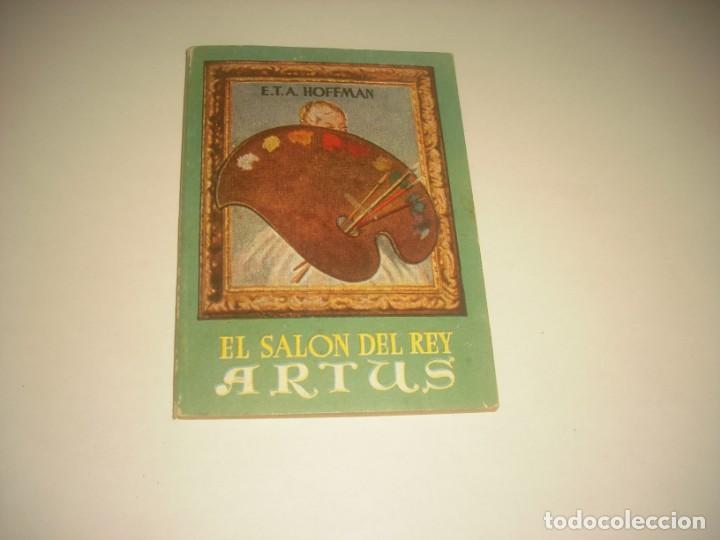 Libros de segunda mano: EL SALON DEL REY ARTUS . HOFFMAN. - Foto 1