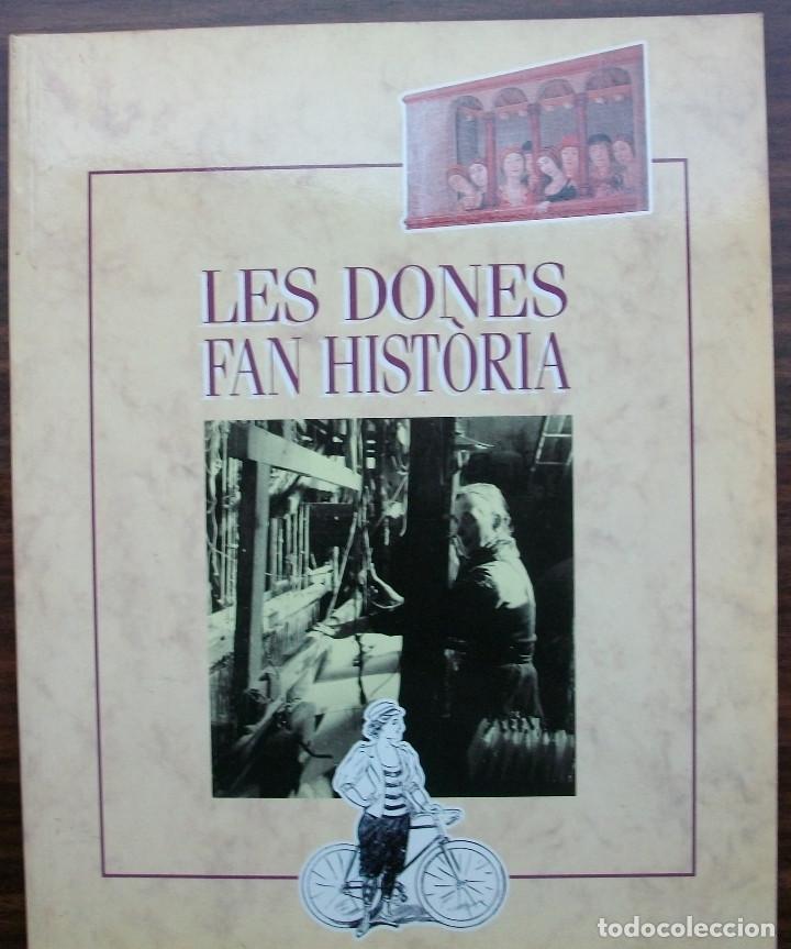 Libros de segunda mano: LES DONES FAN HISTORIA.