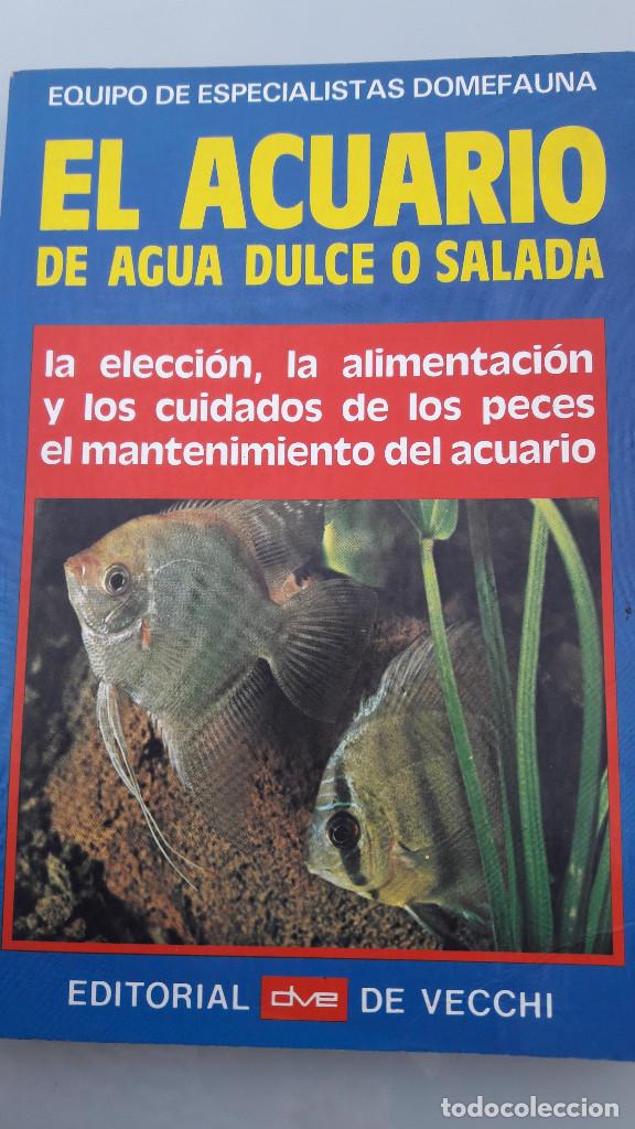 Libros de segunda mano: EL ACUARIO DE AGUA DULCE O SALADA. EDITORIAL DE VECCHI. - Foto 1