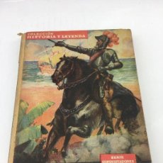 Libros de segunda mano: FRANCISCO PIZARRO , COLEC. HISTORIA Y LEYENDA Nº 10, SERIE CONQUISTADORES , MOLINO, 1940