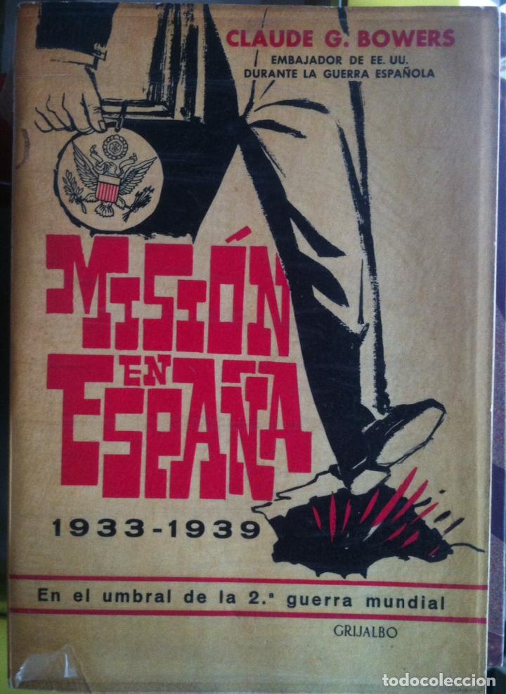 Libros de segunda mano: Claude Bowers. Misi&oacute;n en Espa&ntilde;a 1933-1939. 1966 - Foto 1