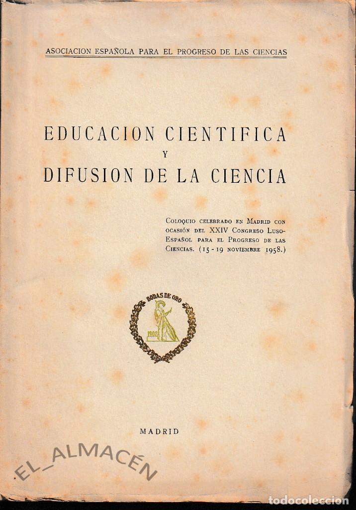 Libros de segunda mano: EDUCACI&Oacute;N CIENT&Iacute;FICA Y DIFUSI&Oacute;N DE LA CIENCIA (1959) SIN USAR - Foto 1