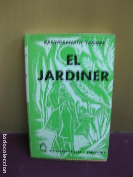 Libros de segunda mano: EL JARDINER. RABINDRANATH TAGORE. BIBLIOTECA SELECTA  N&ordm; 294. ED. SELECTA 1969. - Foto 1