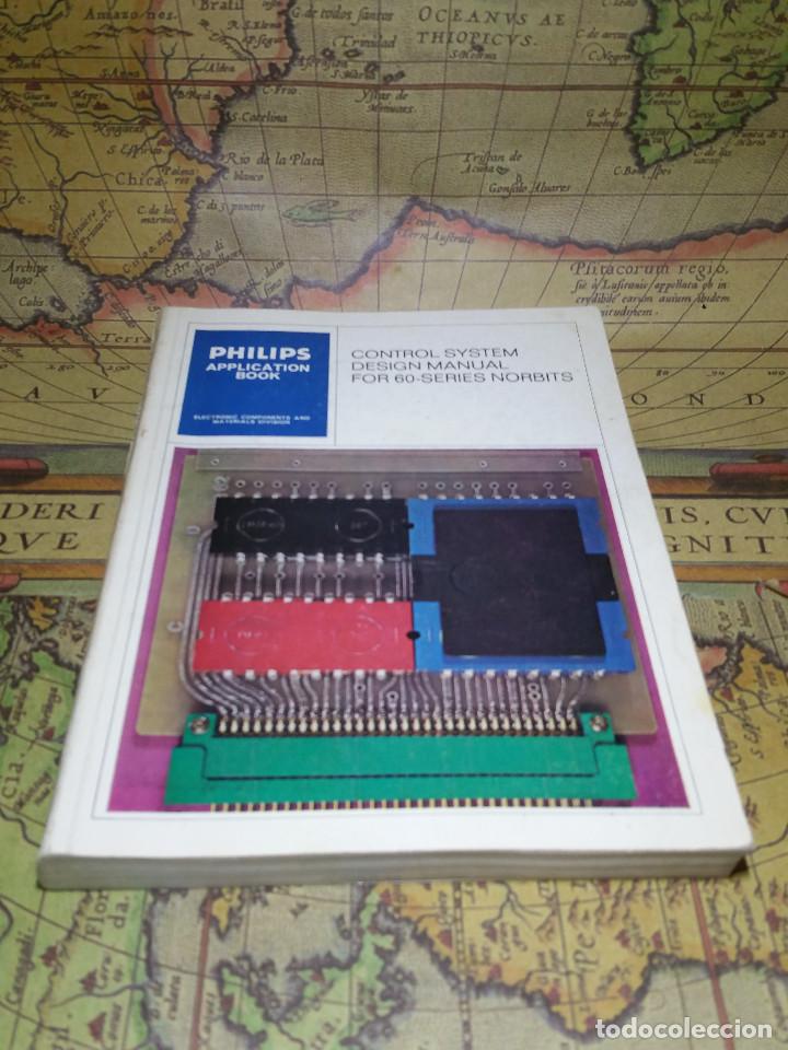 Libros de segunda mano: CONTROL SYSTEM DESIGN MANUAL FOR 60-SERIES NORBITS. Philips, application book. 1968 - Foto 1