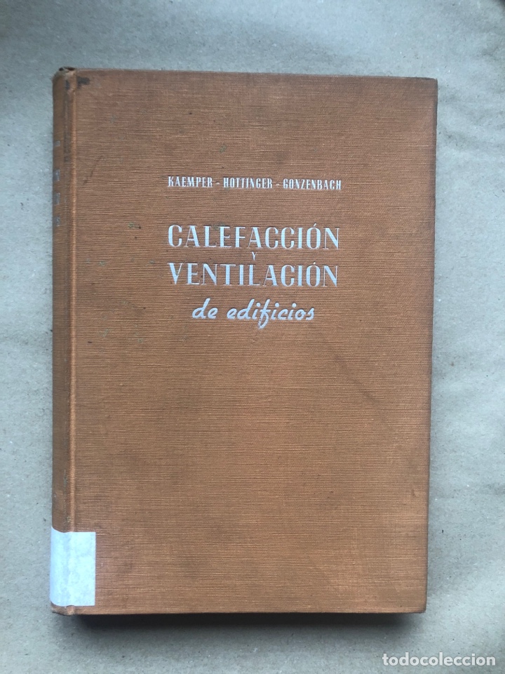 Libros de segunda mano: CALEFACCI&Oacute;N Y VENTILACI&Oacute;N DE EDIFICIOS. VV.AA. EDITORIAL GUSTAVO GILI 1945. - Foto 1