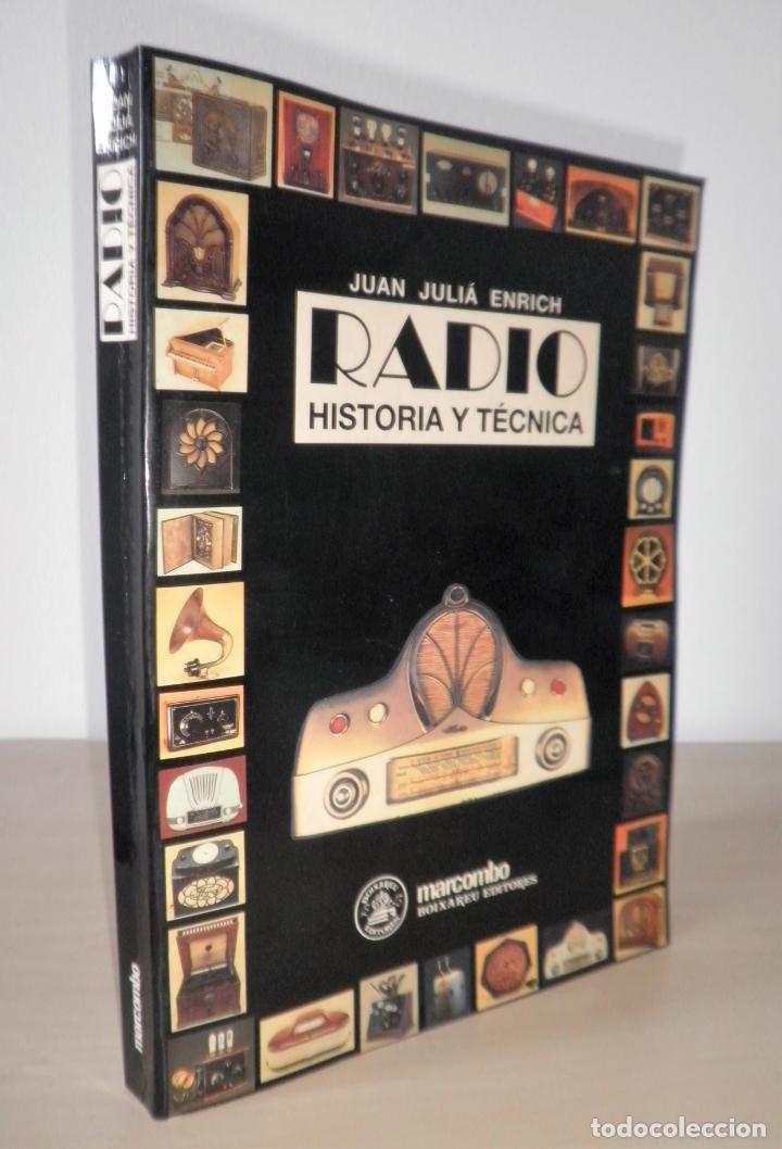 Libri di seconda mano: RADIO HISTORIA Y TECNICA - J.JULIA ENRICH - 1&ordf; EDICION - MUY ILUSTRADO.