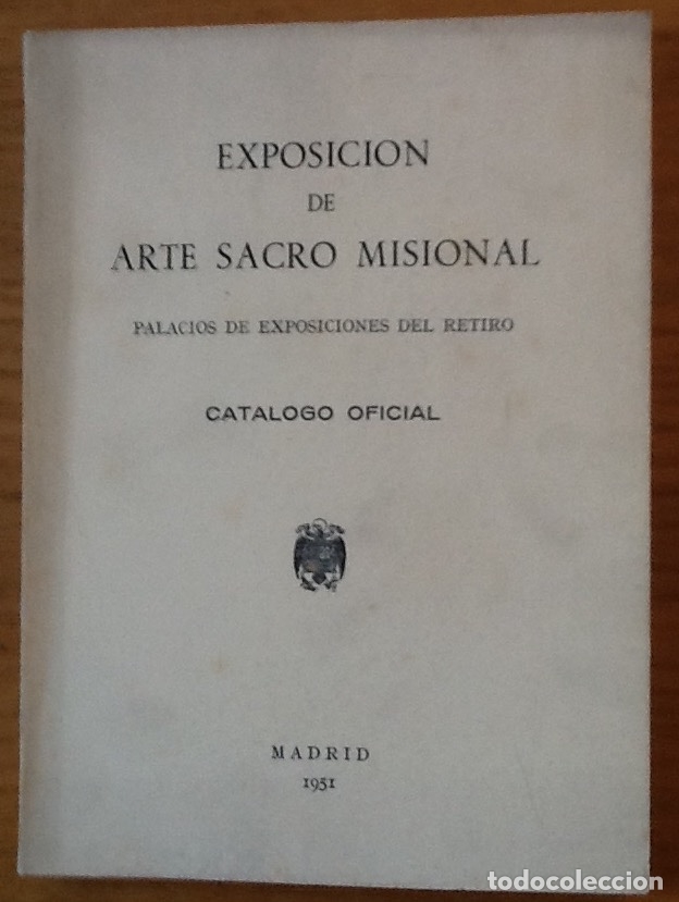 Libros de segunda mano: Exposicion arte sacro misional, 1951. Palacio de exposiciones del Retiro. Cat&aacute;logo oficial