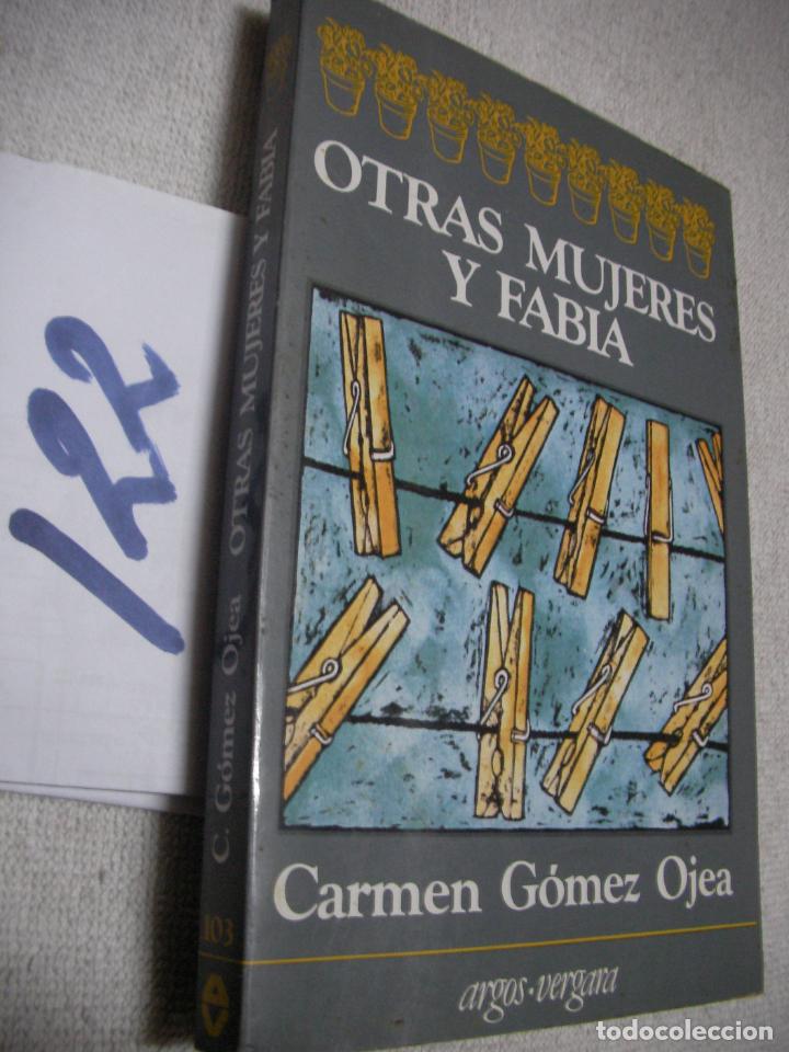 Libros de segunda mano: OTRAS MUJERES Y FABIA - CARMEN GOMEZ OJEA - Foto 1
