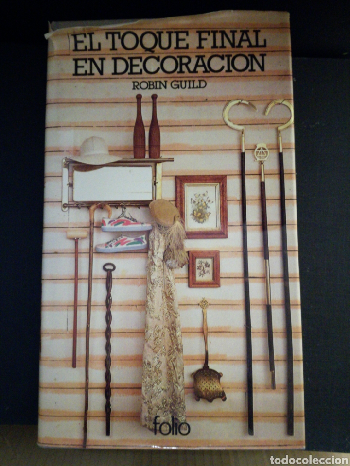 Libros de segunda mano: EL TOQUE FINAL EN DECORACION - ROBIN GUILD - ED. FOLIO 1981 - Foto 1