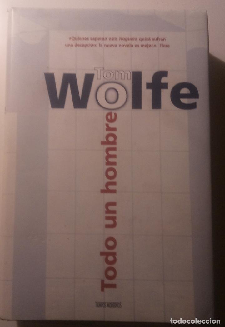 Libros de segunda mano: TODO UN HOMBRE Tom Wolfe. 1999 - Foto 1