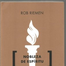 Libros de segunda mano: ROB RIEMEN. NOBLEZA DE ESPIRITU. UNA IDEA OLVIDADA. TAURUS