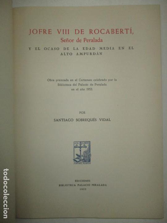 Libros de segunda mano: JOFRE VIII DE ROCABERT&Iacute;, SE&Ntilde;OR DE PERALADA... SOBREQUES VIDAL, Santiago. 1955. - Foto 2