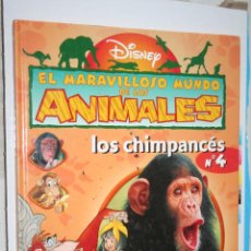 Libros de segunda mano: LOS CHIMPANCÉS *** EL MARAVILLOSO MUNDO DE LOS ANIMALES Nº 4 (DISNEY) *** PLANETA (1998). Lote 134414654