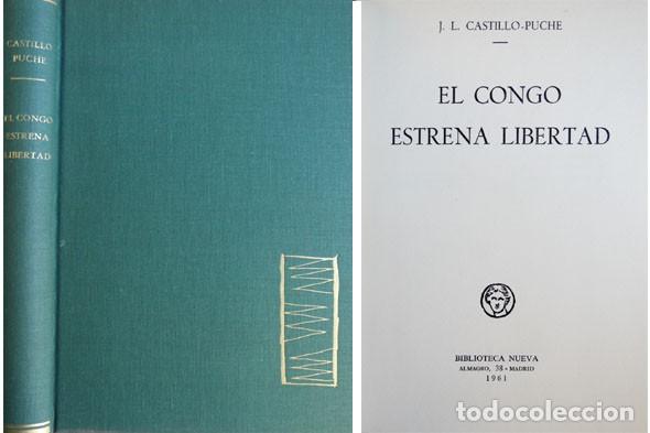 Libros de segunda mano: CASTILLO PUCHE, Jos&eacute; Luis.  El Congo estrena libertad. 1961. - Foto 1