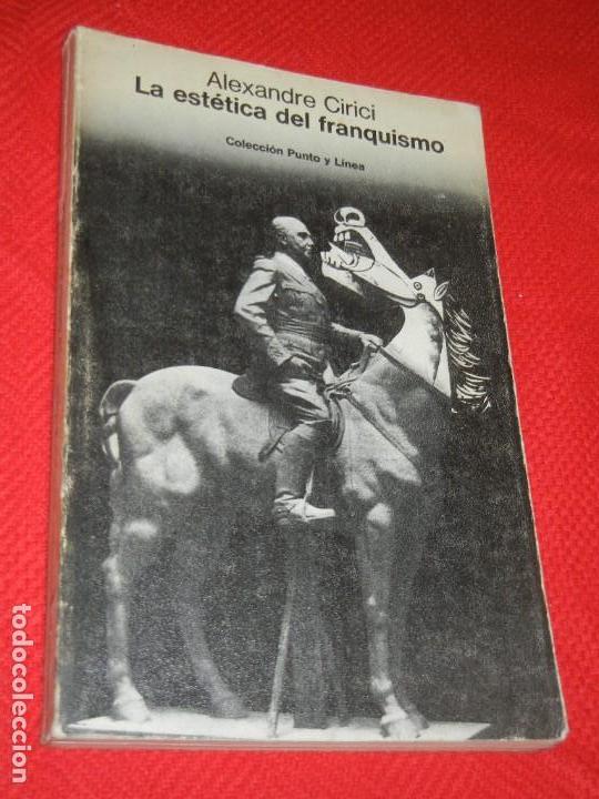 LA ESTETICA DEL FRANQUISMO, DE ALEXANDRE CIRICI - 1977 (Libros de Segunda Mano - Bellas artes, ocio y coleccionismo - Otros)