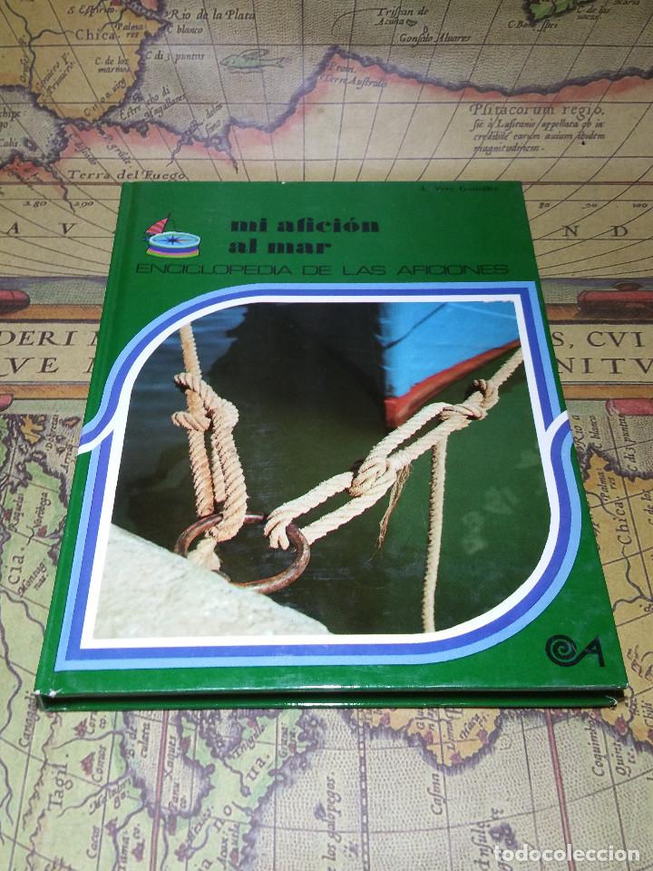 Libros de segunda mano: MI AFICI&Oacute;N AL MAR. ENCICLOPEDIA DE LAS AFICIONES. EDICIONES ALTEA, 1982. - Foto 1