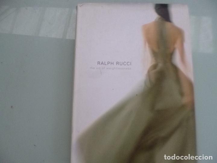 Libri di seconda mano: Ralph Rucci the art of weightlesness libro moda mas 200 page