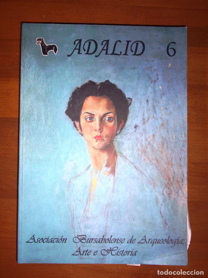 Second hand books: ADALID : Revista de la Asociaci&oacute;n Bursabolense de Arqueolog&iacute;a, Arte e Historia. N&ordm; 6 ; 2016