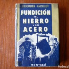 Libros de segunda mano: LIBRO FUNDICIÓN DEL HIERRO Y DEL ACERO MONTESÓ